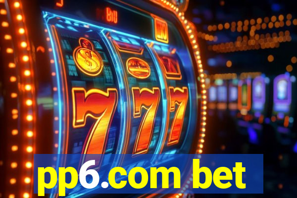 pp6.com bet